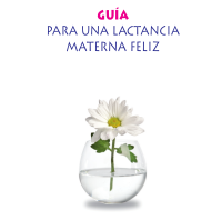 Guía para una lactancia materna feliz